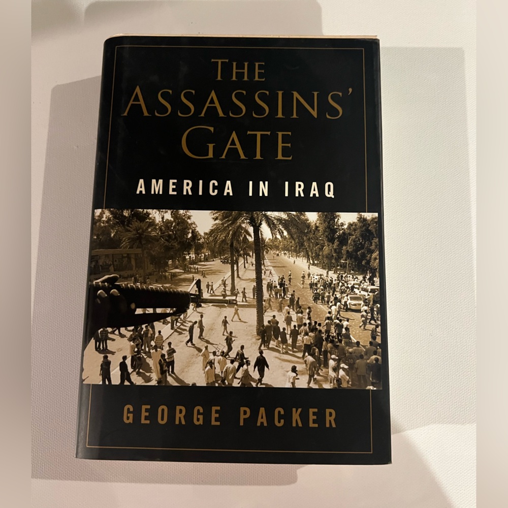 The Assassians’ Gate by George Packer - Hardcover Book